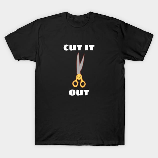 Cut It Out - Cute Scissor Pun T-Shirt by Allthingspunny